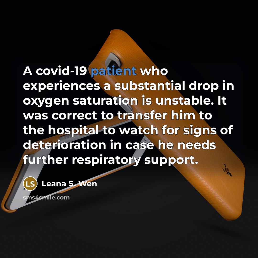 “A covid-19 patient who experiences a substantial drop in oxygen…” quote by Leana S. Wen