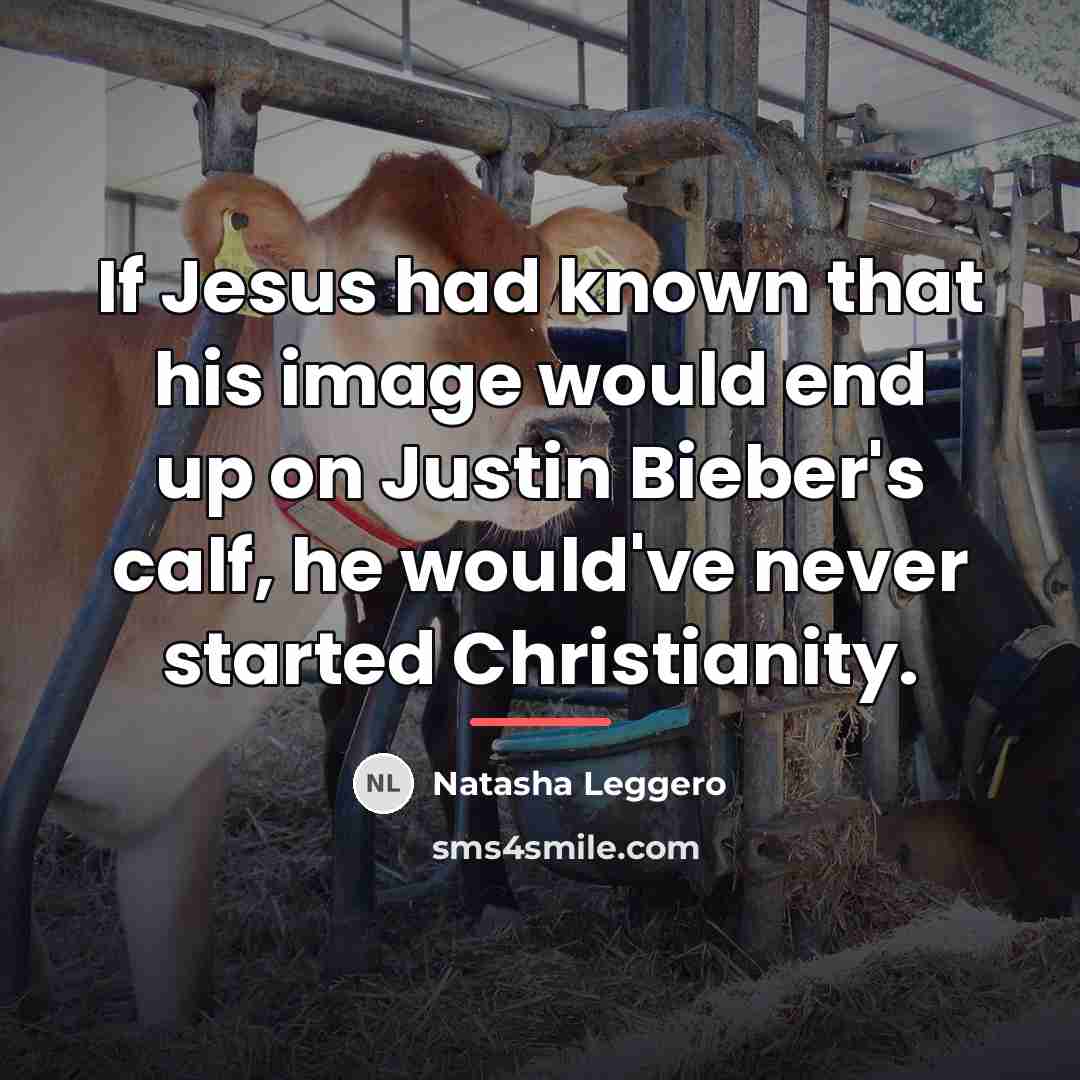 “If Jesus had known that his image would end up…” quote by Natasha Leggero