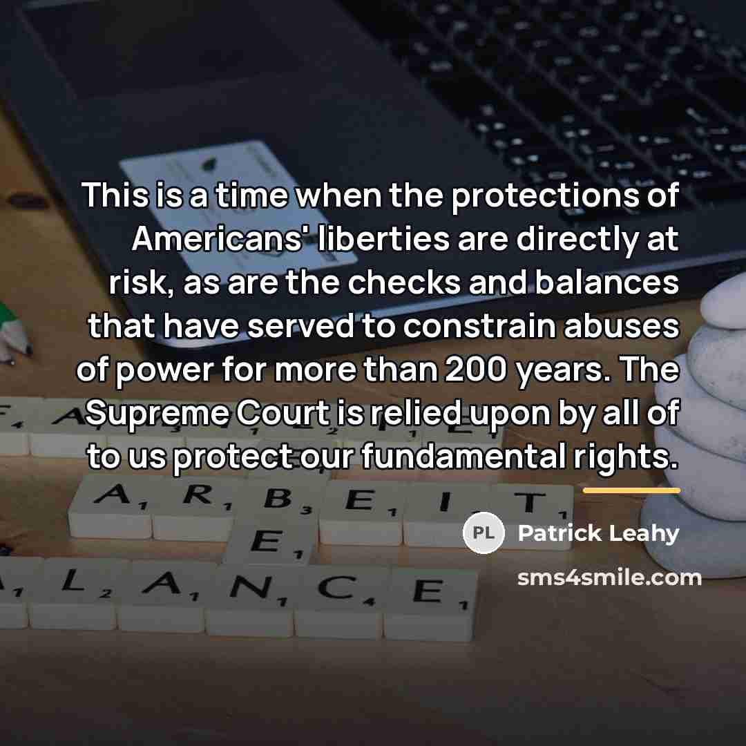 “This is a time when the protections of Americans' liberties…” quote by Patrick Leahy