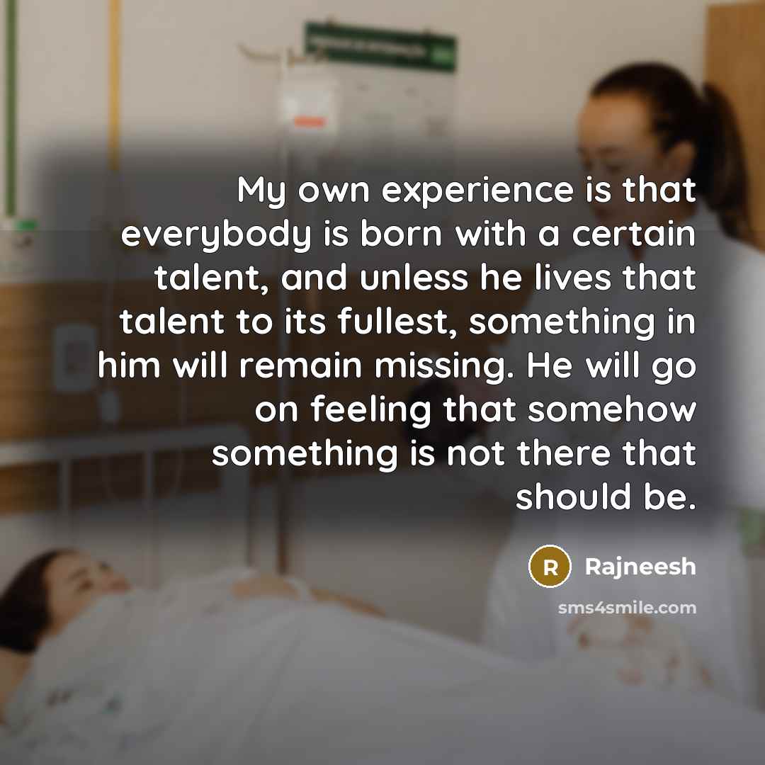 “My own experience is that everybody is born with a…” quote by Rajneesh