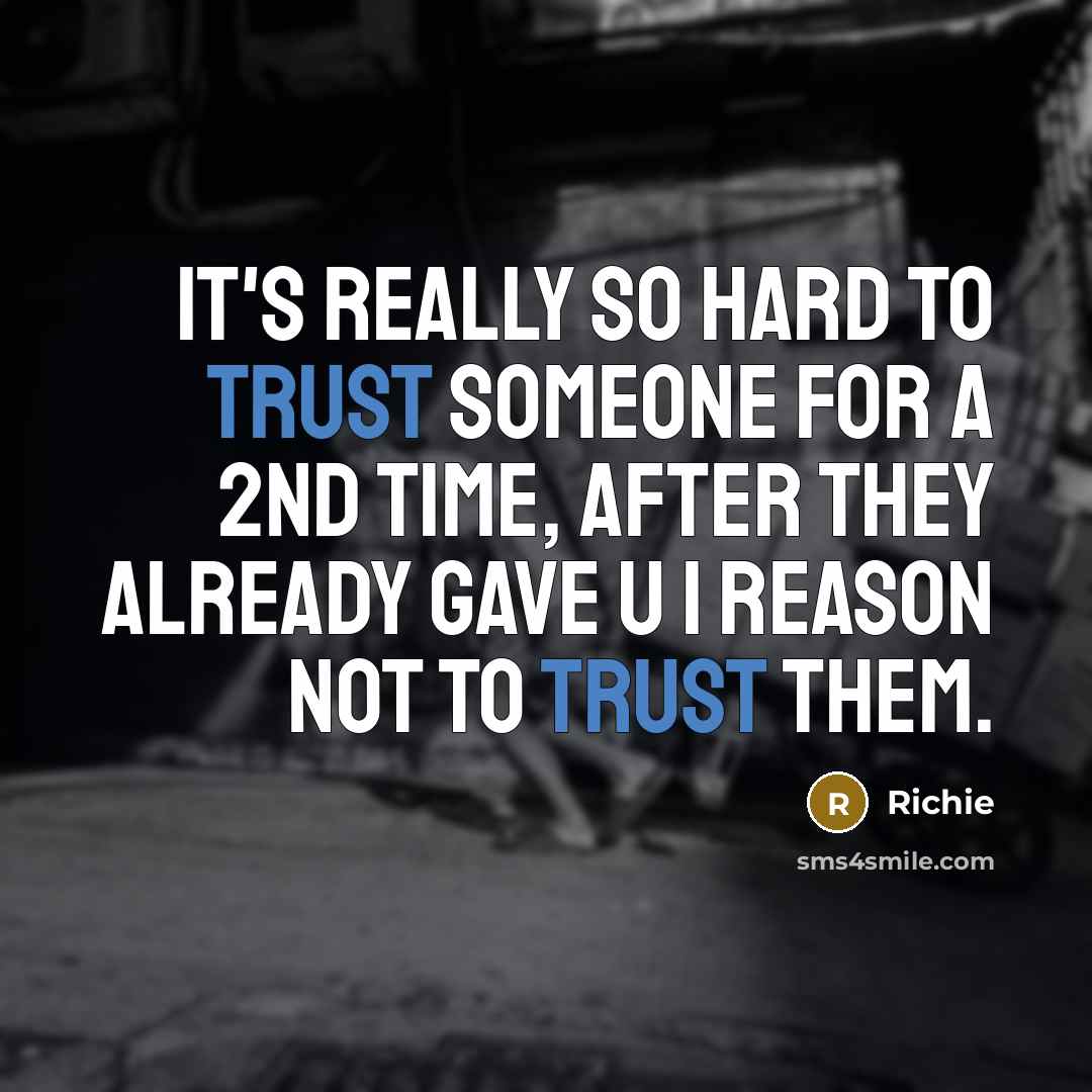 “It's REALLY so hard to trust someone for a 2nd…” quote by Richie