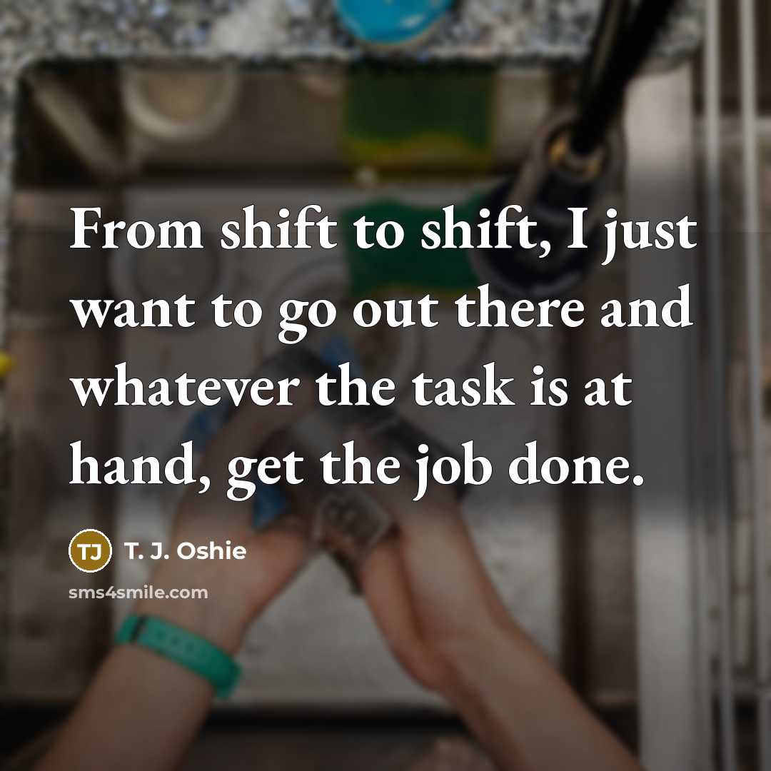 “From shift to shift, I just want to go out…” quote by T. J. Oshie