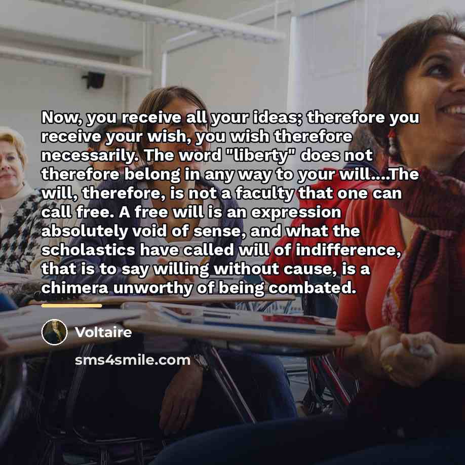 “Now, you receive all your ideas; therefore you receive your…” quote by Voltaire