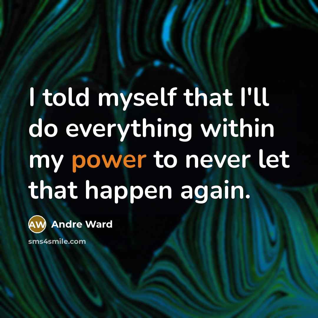 “I told myself that I'll do everything within my power…” quote by Andre Ward