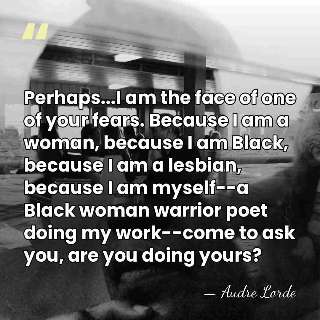 Perhaps...I am the face of one of your fears. Because I am&hellip; - Audre Lorde