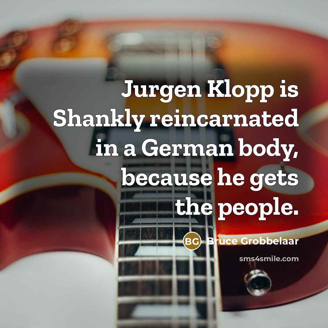 “Jurgen Klopp is Shankly reincarnated in a German body, because…” quote by Bruce Grobbelaar