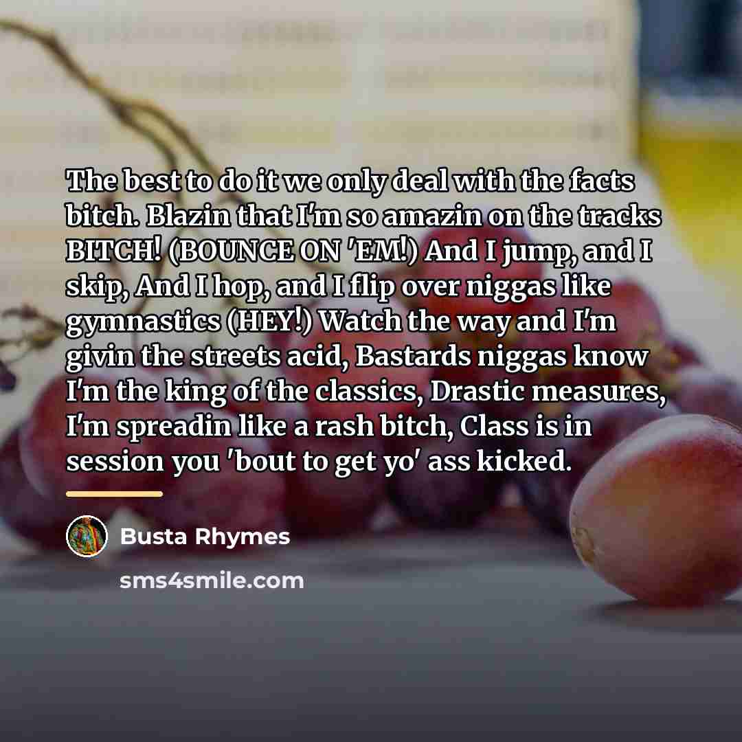 “The best to do it we only deal with the…” quote by Busta Rhymes