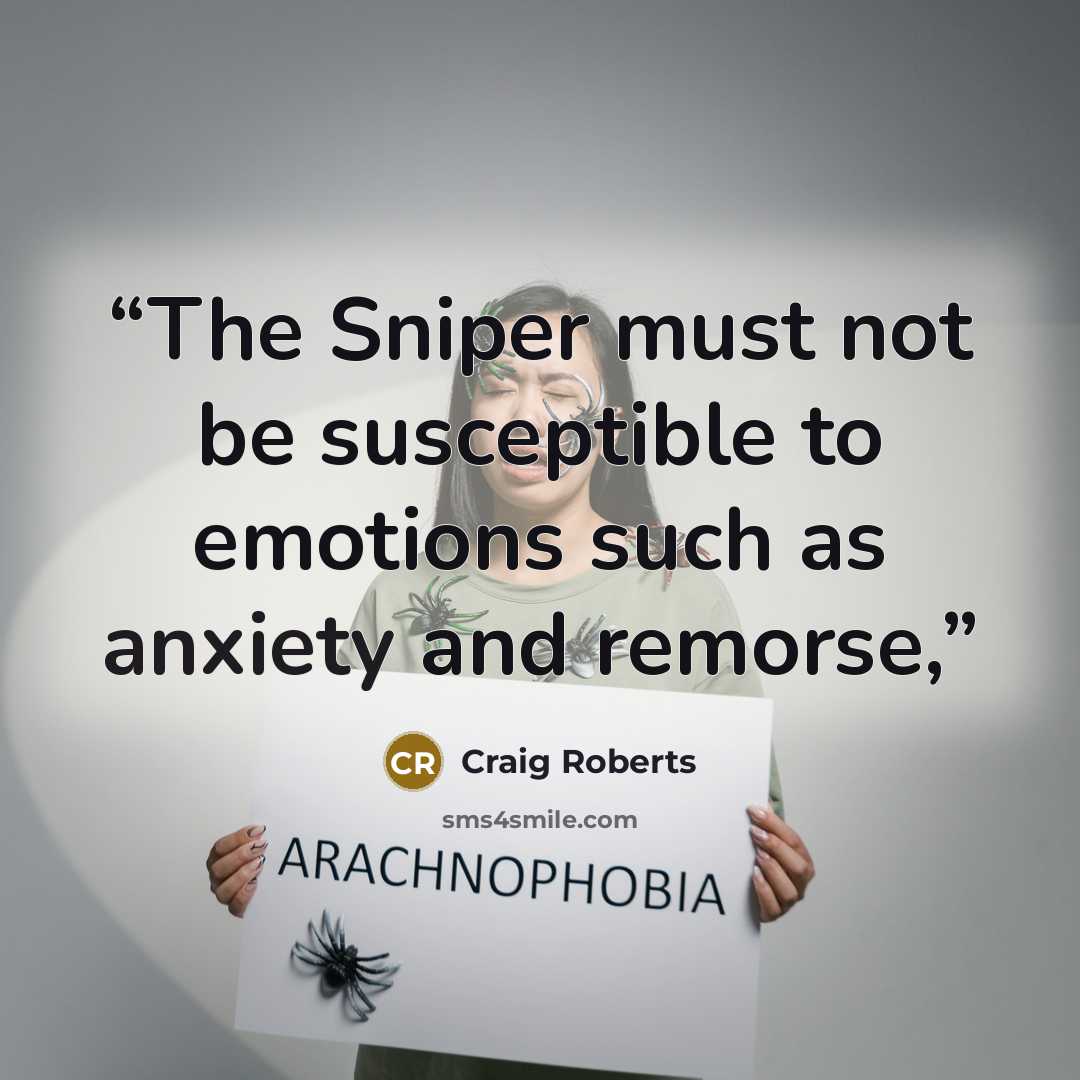 “The Sniper must not be susceptible to emotions such as anxiety and remorse,” quote by Craig Roberts