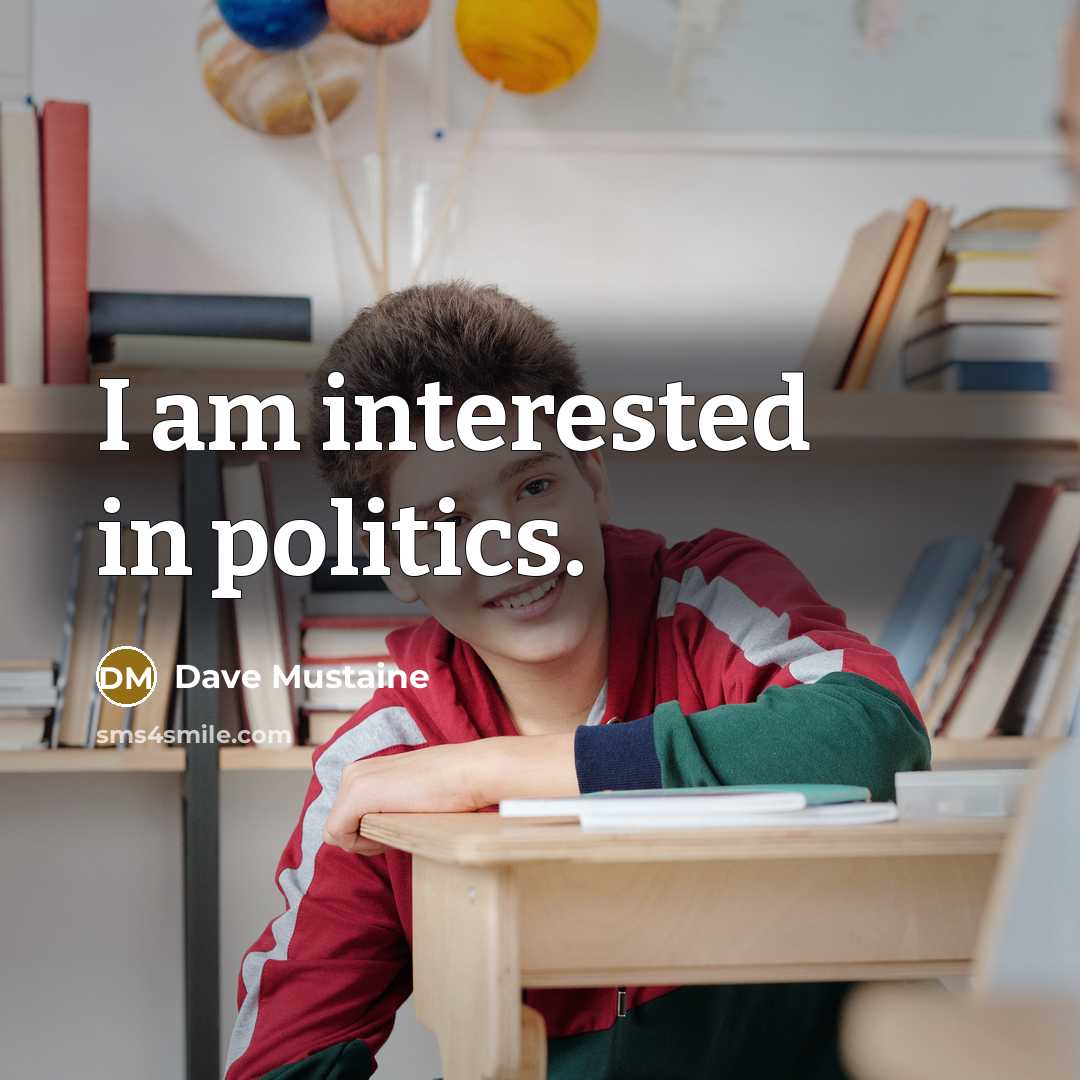 “I am interested in politics.…” quote by Dave Mustaine