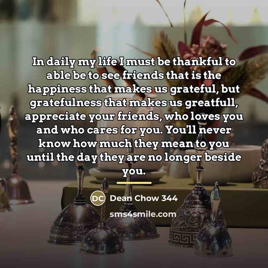 “In daily my life I must be thankful to able…” quote by Dean Chow 344