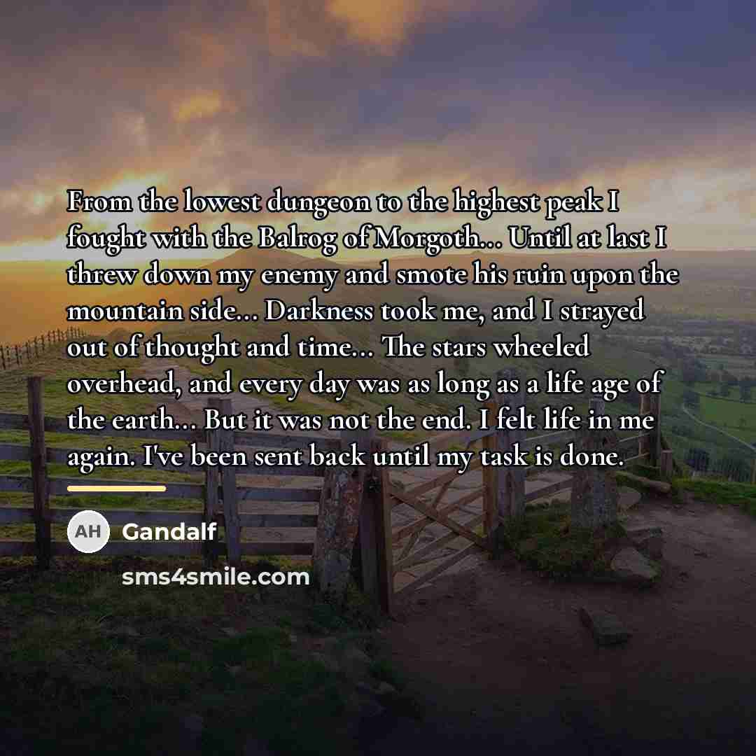 “From the lowest dungeon to the highest peak I fought…” quote by Gandalf