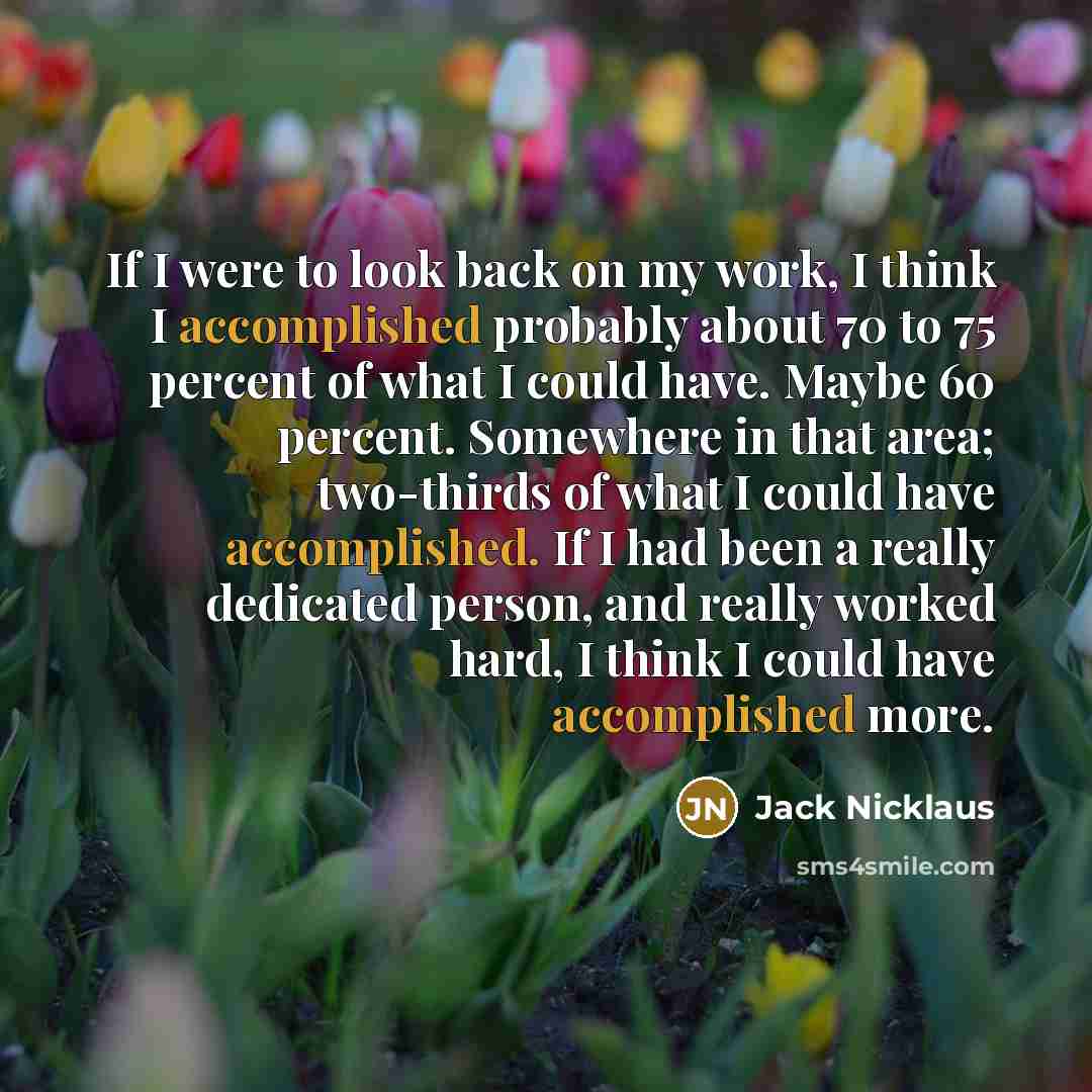 “If I were to look back on my work, I…” quote by Jack Nicklaus