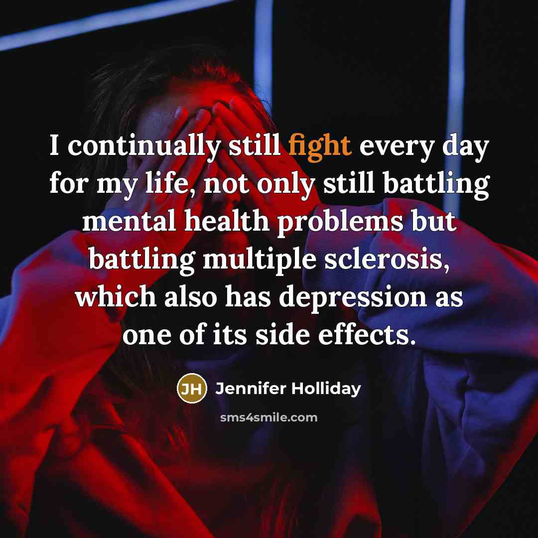 “I continually still fight every day for my life, not…” quote by Jennifer Holliday