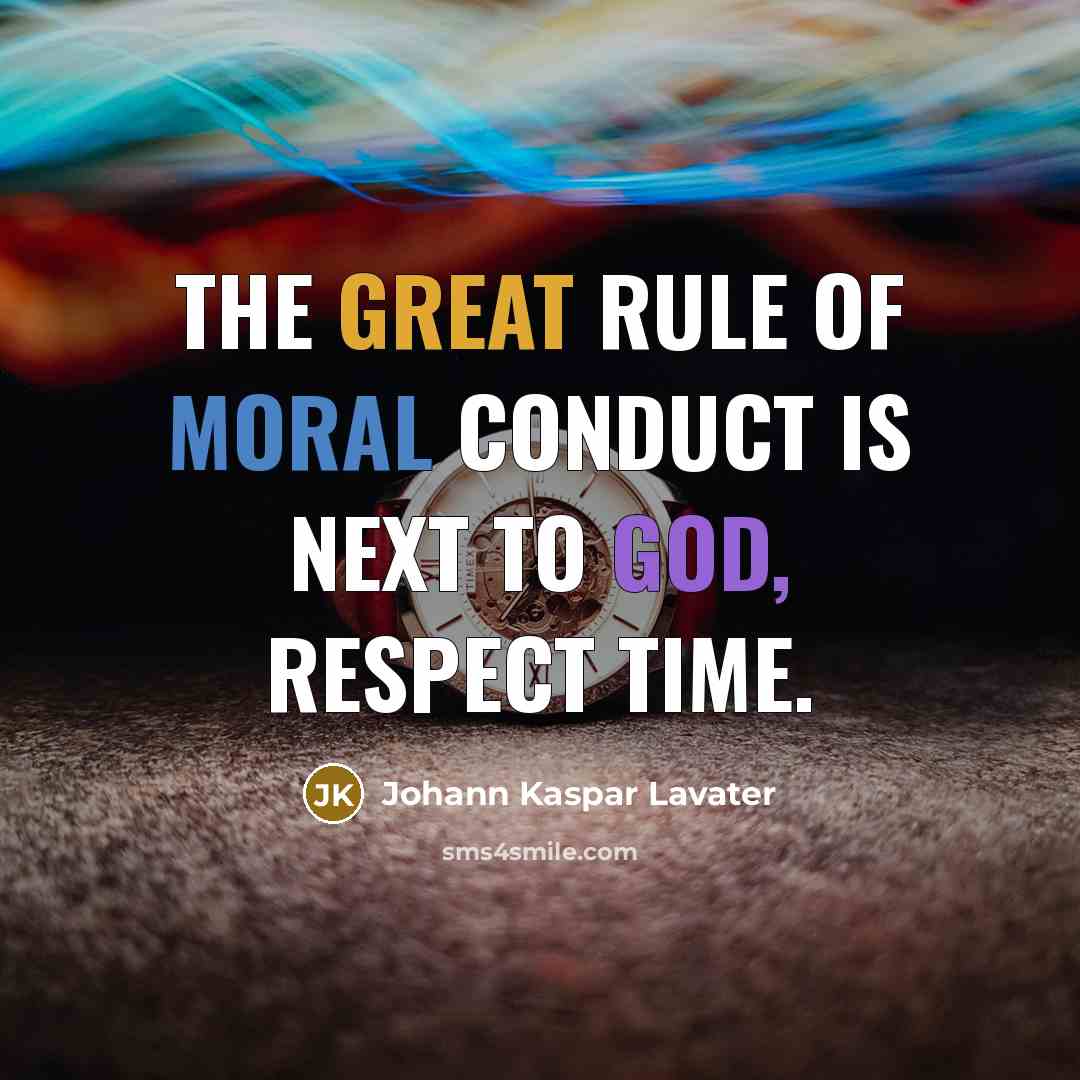 “The great rule of moral conduct is next to God,…” quote by Johann Kaspar Lavater