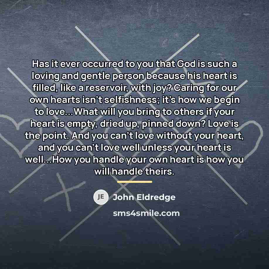 “Has it ever occurred to you that God is such…” quote by John Eldredge
