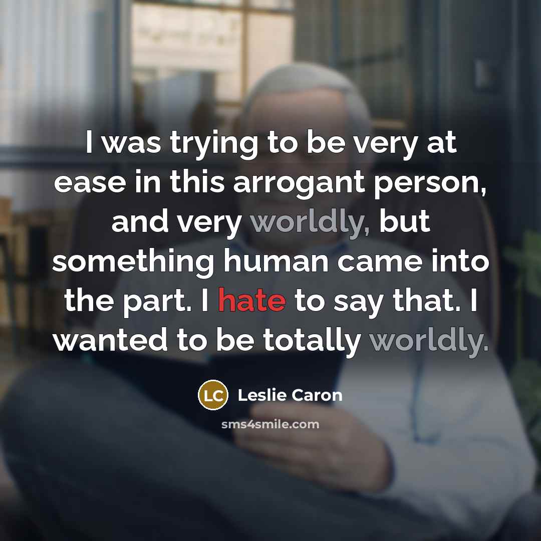 “I was trying to be very at ease in this…” quote by Leslie Caron