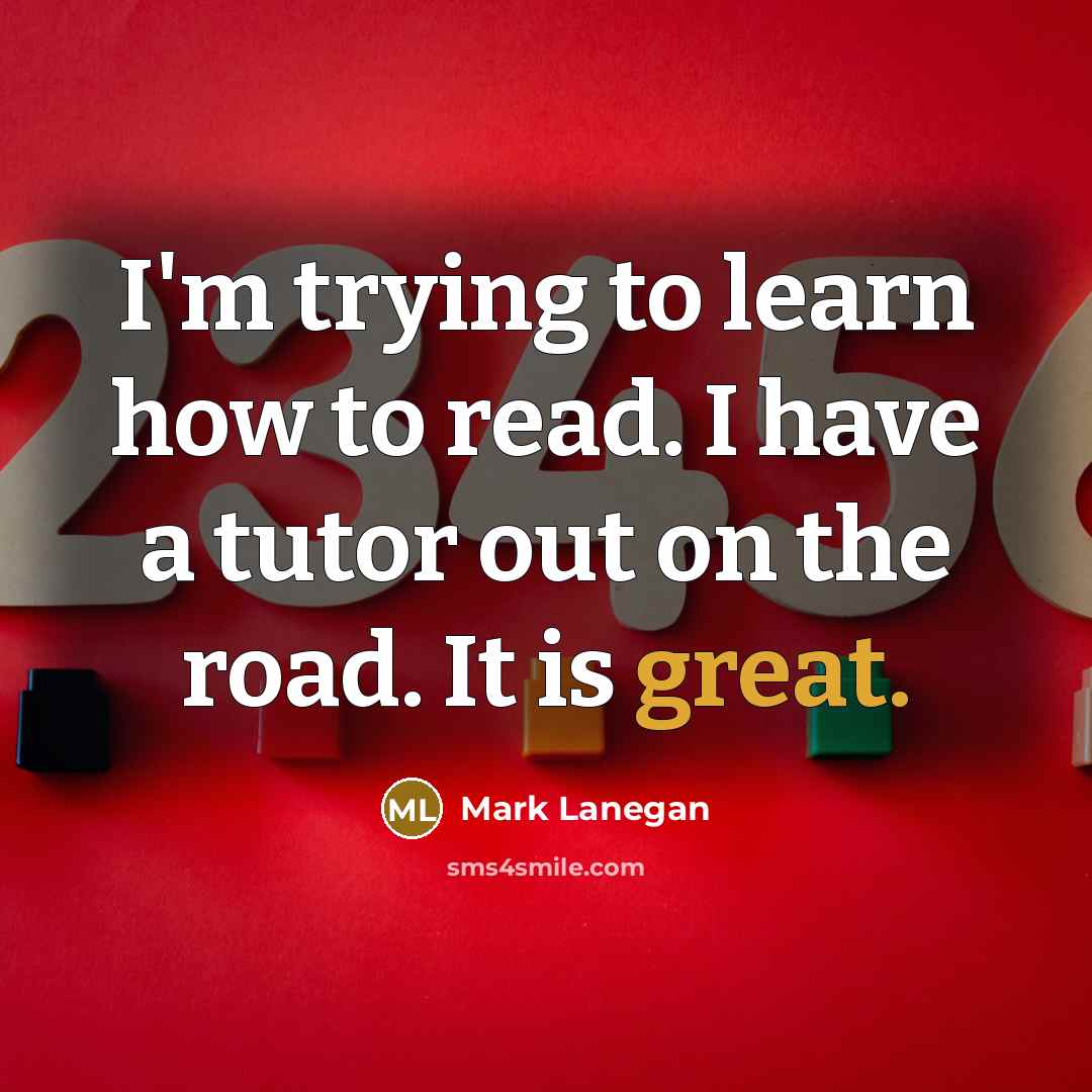 “I'm trying to learn how to read. I have a…” quote by Mark Lanegan