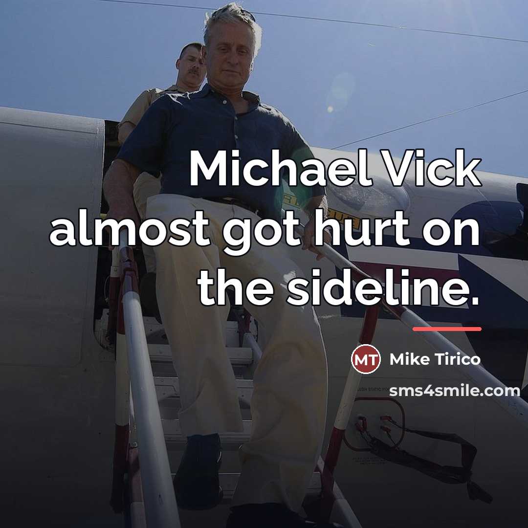 “Michael Vick almost got hurt on the sideline.…” quote by Mike Tirico