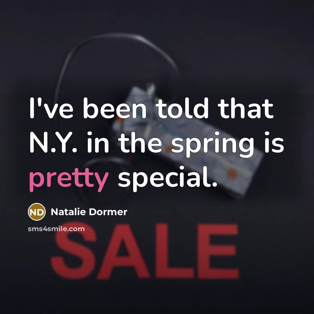 “I've been told that N.Y. in the spring is pretty…” quote by Natalie Dormer