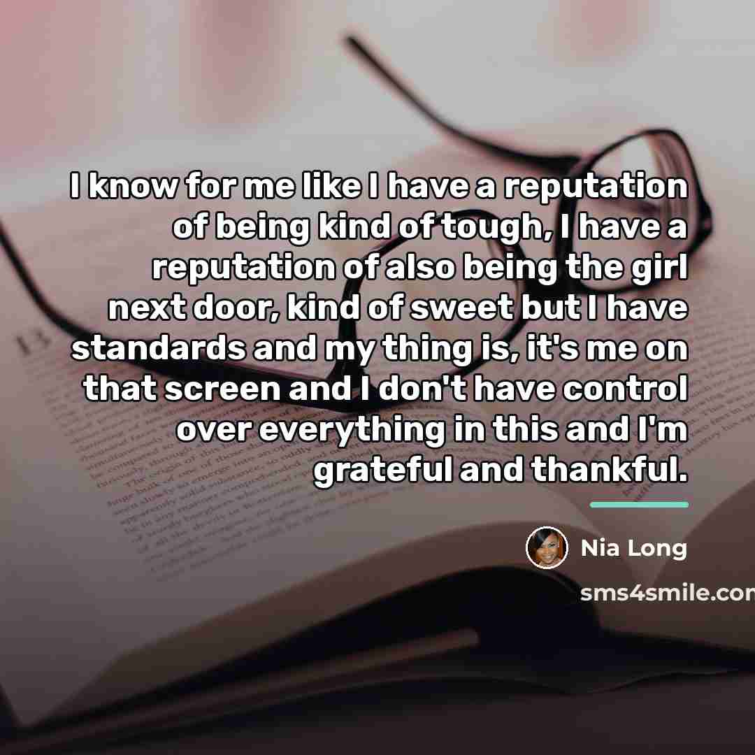 “I know for me like I have a reputation of…” quote by Nia Long