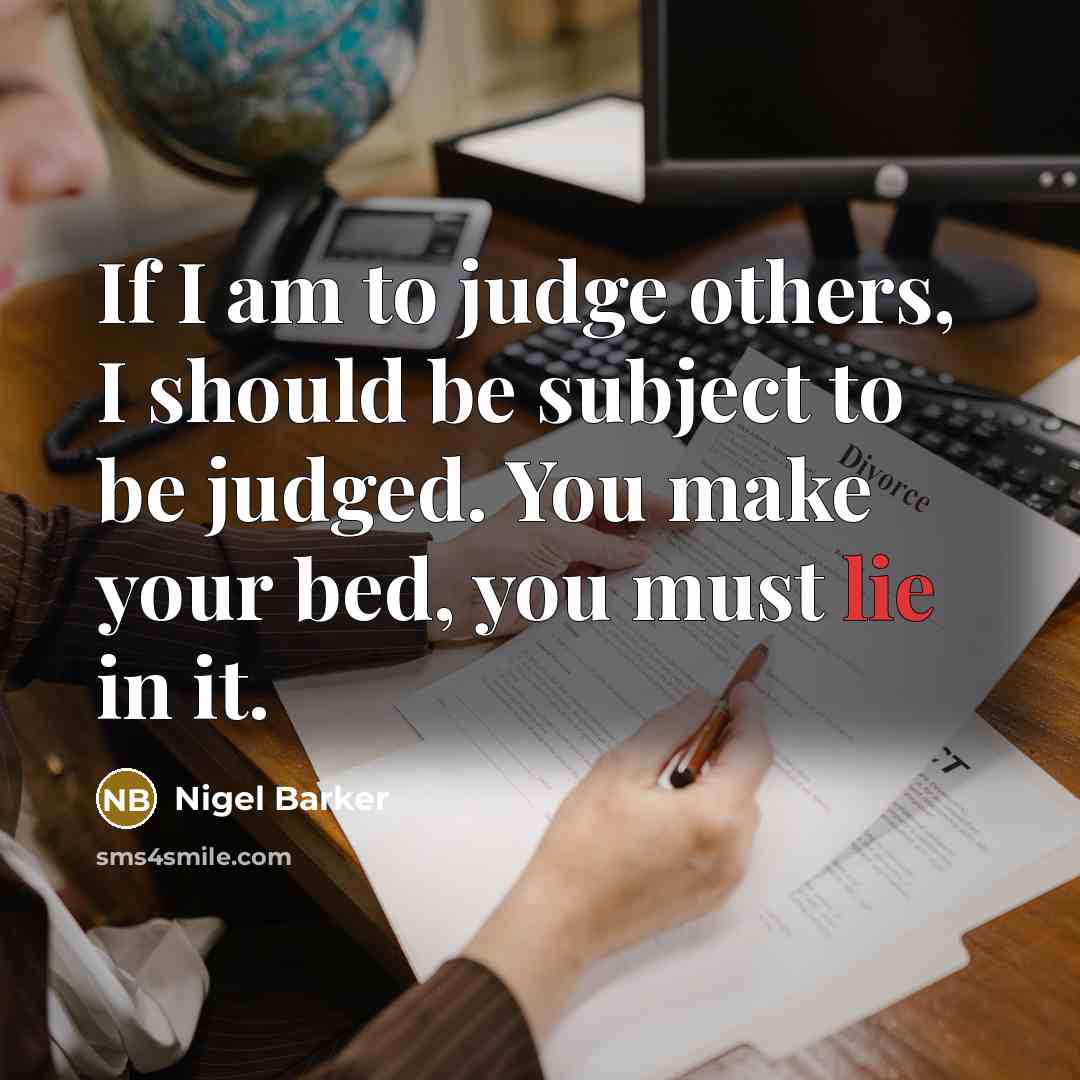 “If I am to judge others, I should be subject…” quote by Nigel Barker