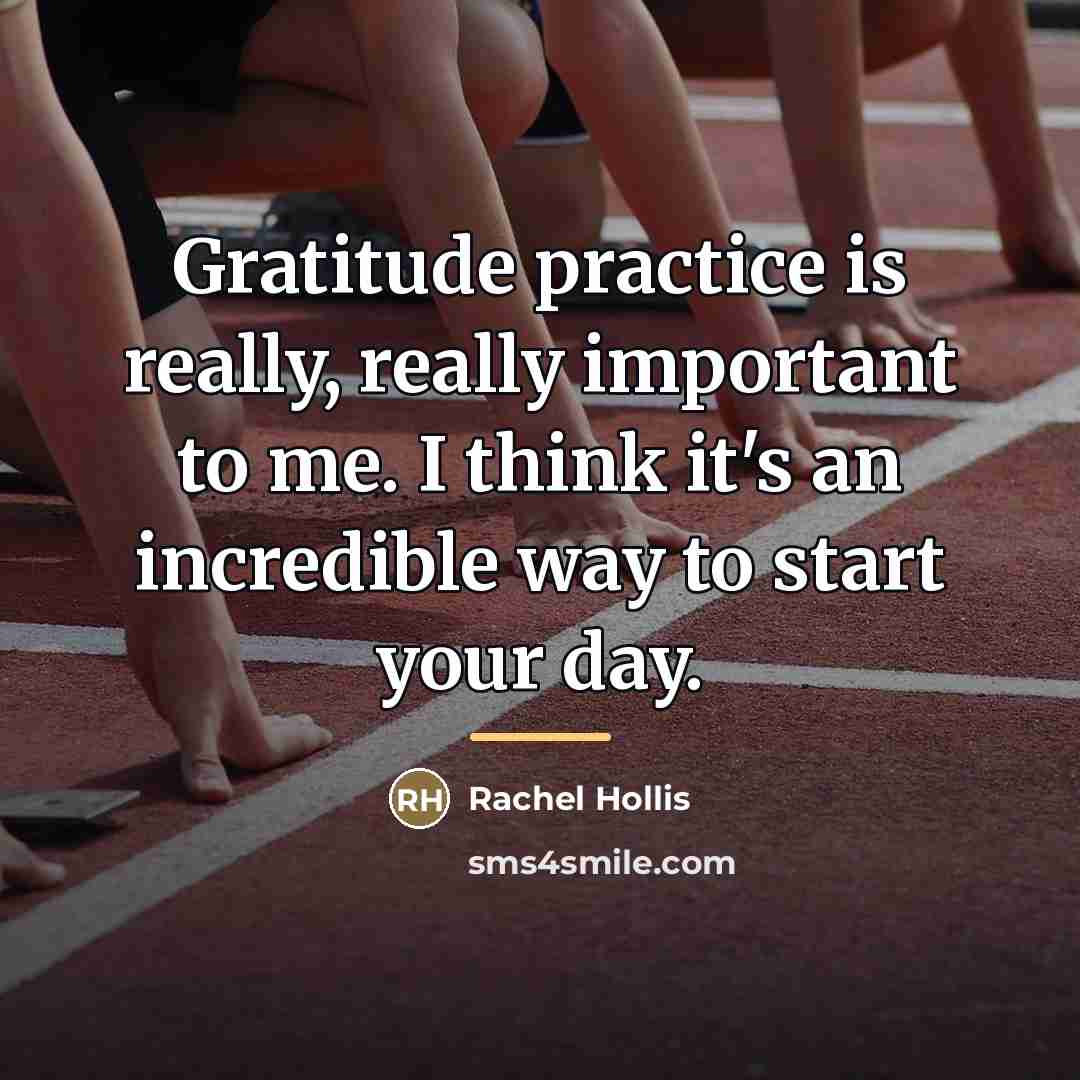 “Gratitude practice is really, really important to me. I think…” quote by Rachel Hollis