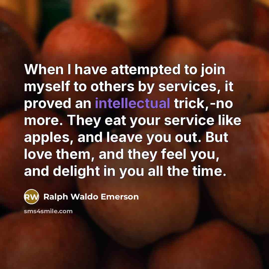 “When I have attempted to join myself to others by…” quote by Ralph Waldo Emerson