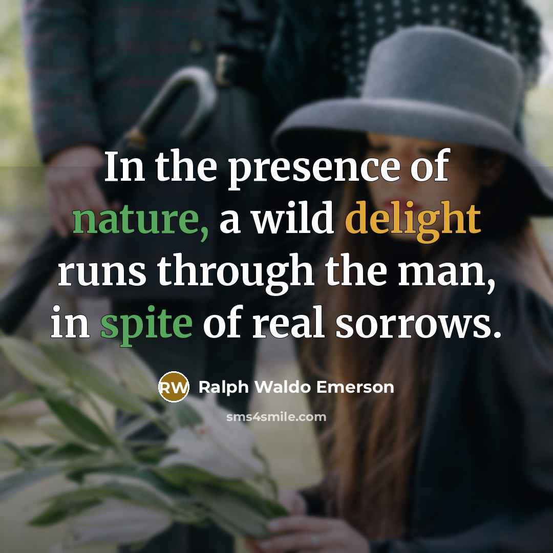 “In the presence of nature, a wild delight runs through…” quote by Ralph Waldo Emerson