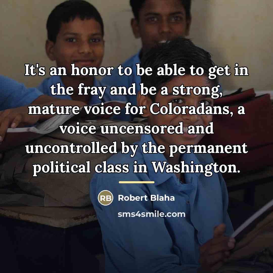 “It's an honor to be able to get in the…” quote by Robert Blaha