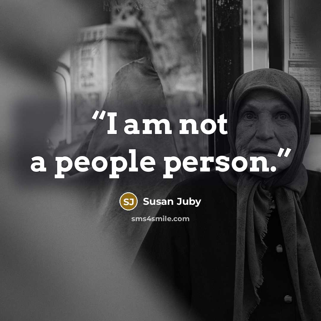 “I am not a people person.” quote by Susan Juby