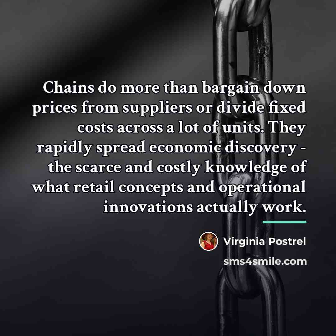 “Chains do more than bargain down prices from suppliers or…” quote by Virginia Postrel