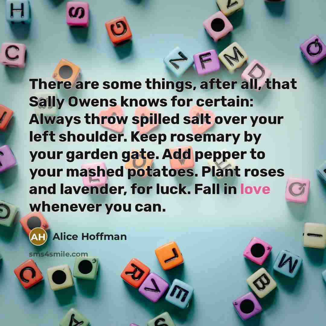 “There are some things, after all, that Sally Owens knows…” quote by Alice Hoffman