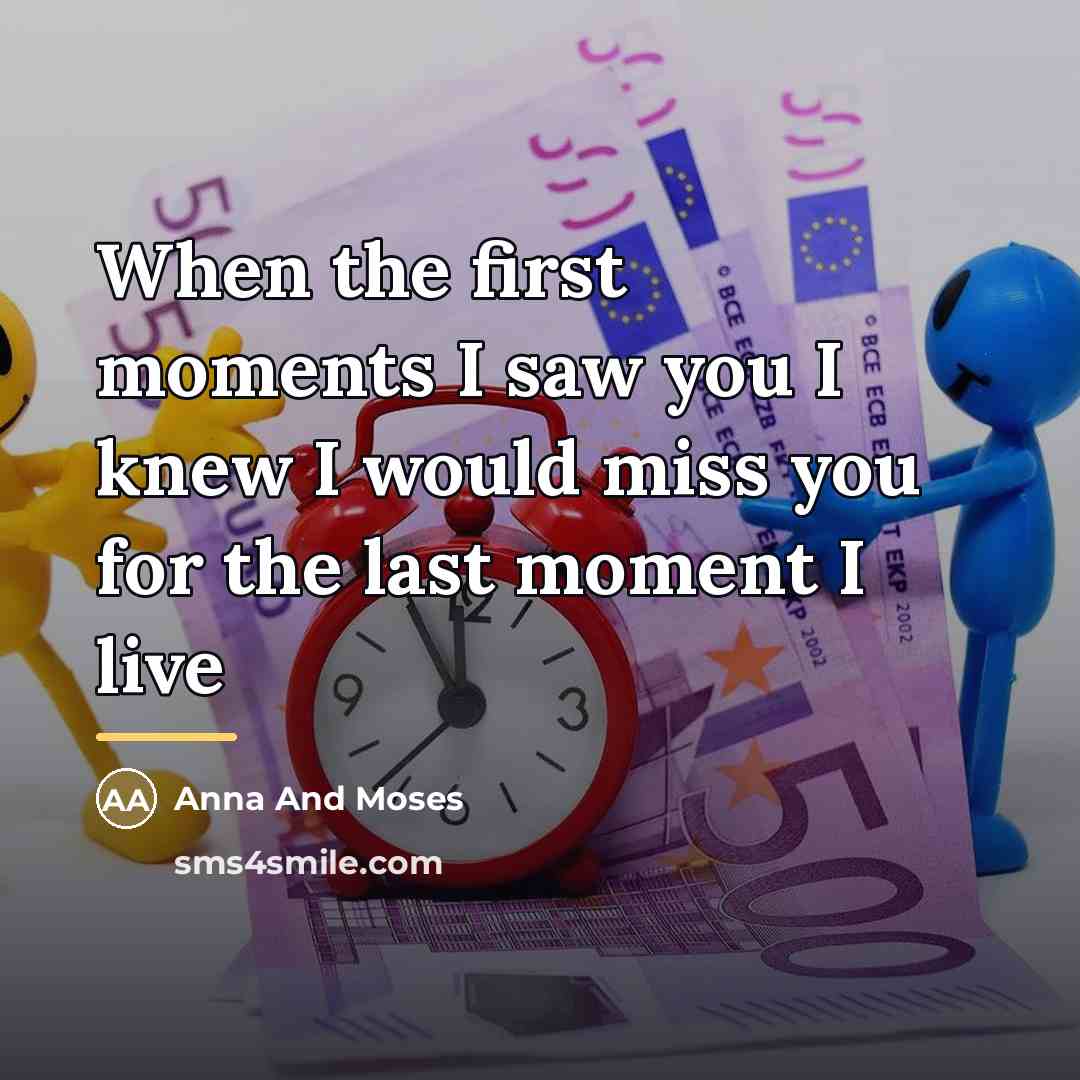 “When the first moments I saw you I knew I…” quote by Anna And Moses