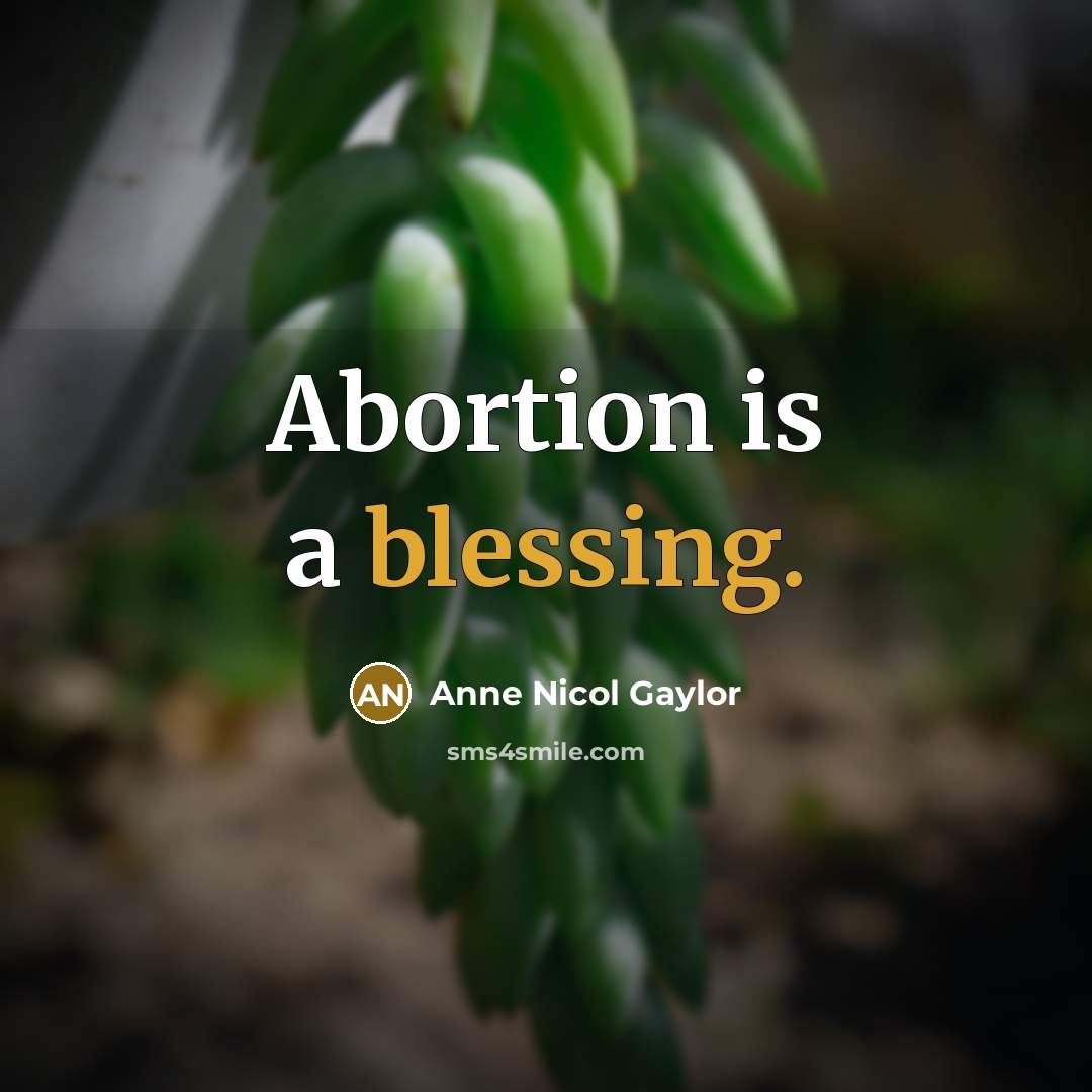 “Abortion is a blessing.…” quote by Anne Nicol Gaylor