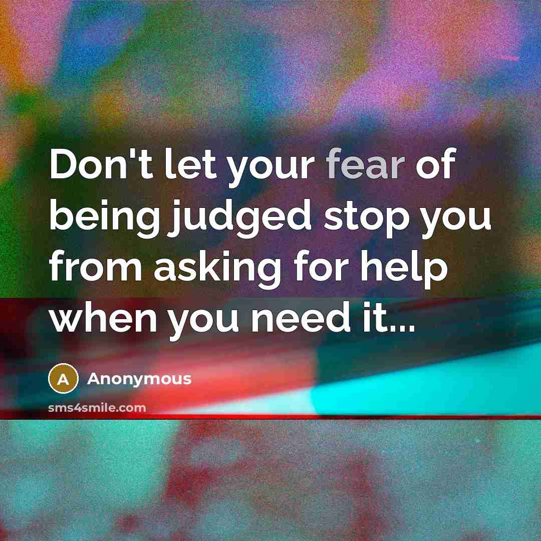 “Don't let your fear of being judged stop you from…” quote by Anonymous