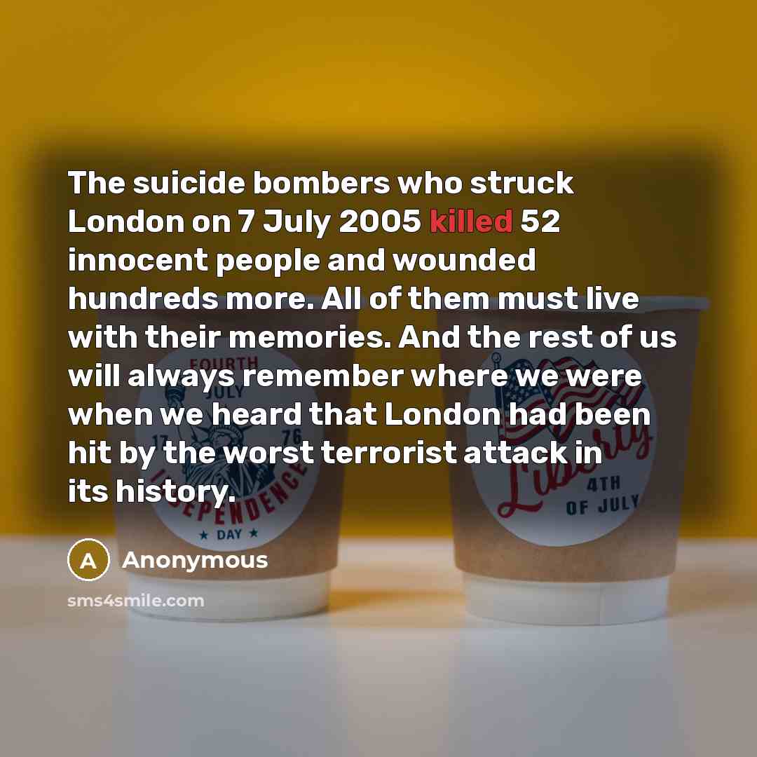 “The suicide bombers who struck London on 7 July 2005…” quote by Anonymous