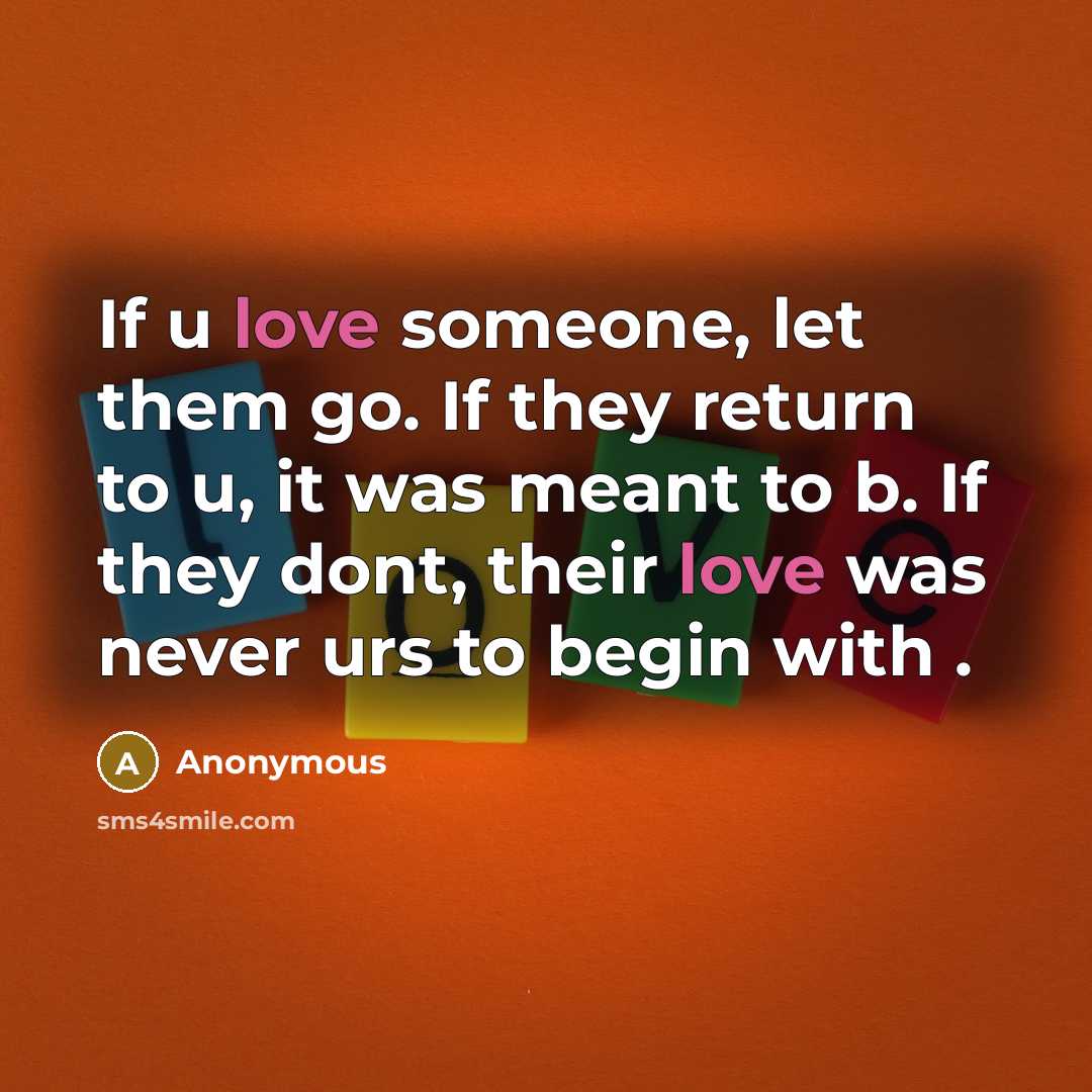 “If u love someone, let them go. If they return…” quote by Anonymous