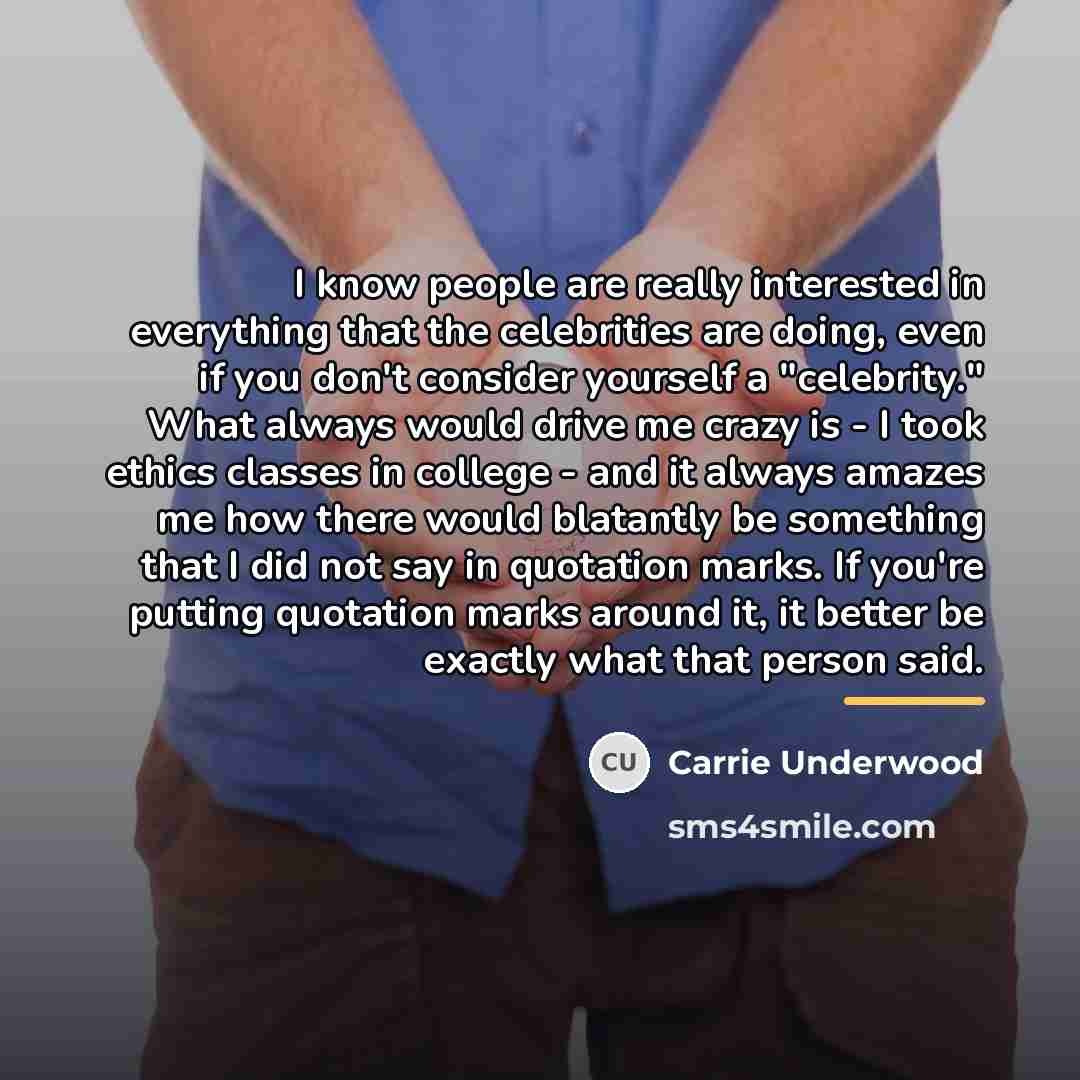 “I know people are really interested in everything that the…” quote by Carrie Underwood