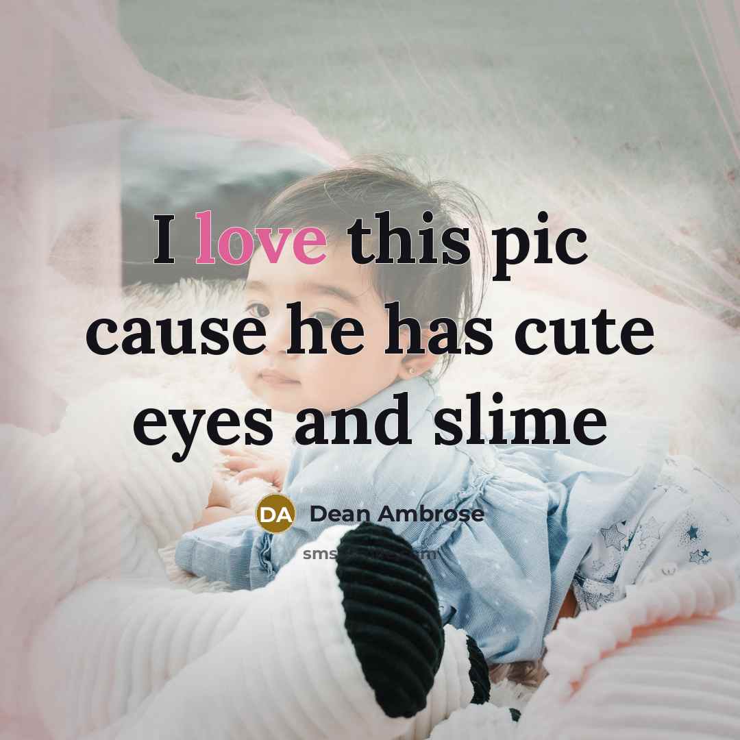 “I love this pic cause he has cute eyes and slime” quote by Dean Ambrose