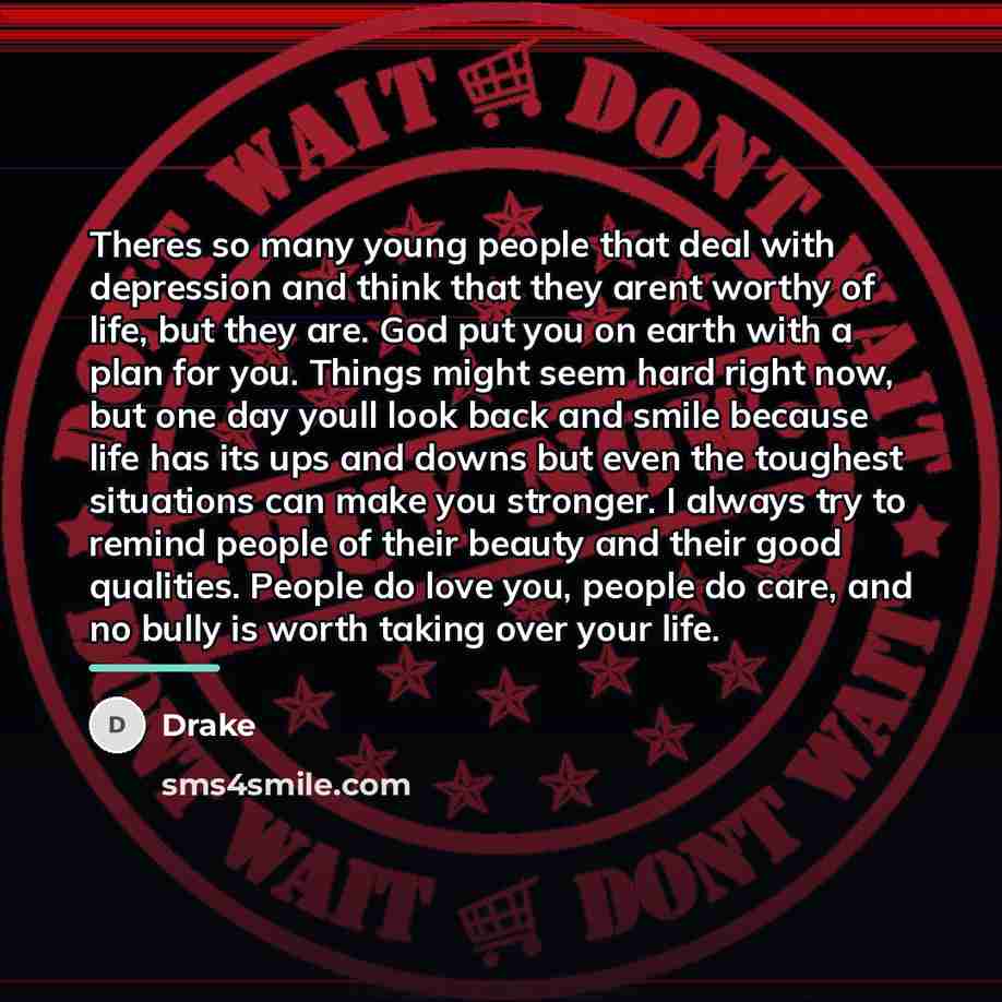 “Theres so many young people that deal with depression and…” quote by Drake