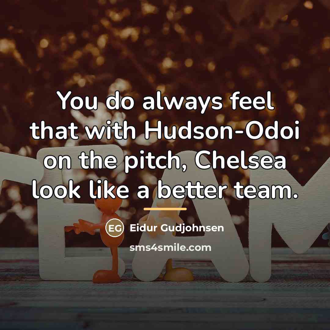 “You do always feel that with Hudson-Odoi on the pitch,…” quote by Eidur Gudjohnsen