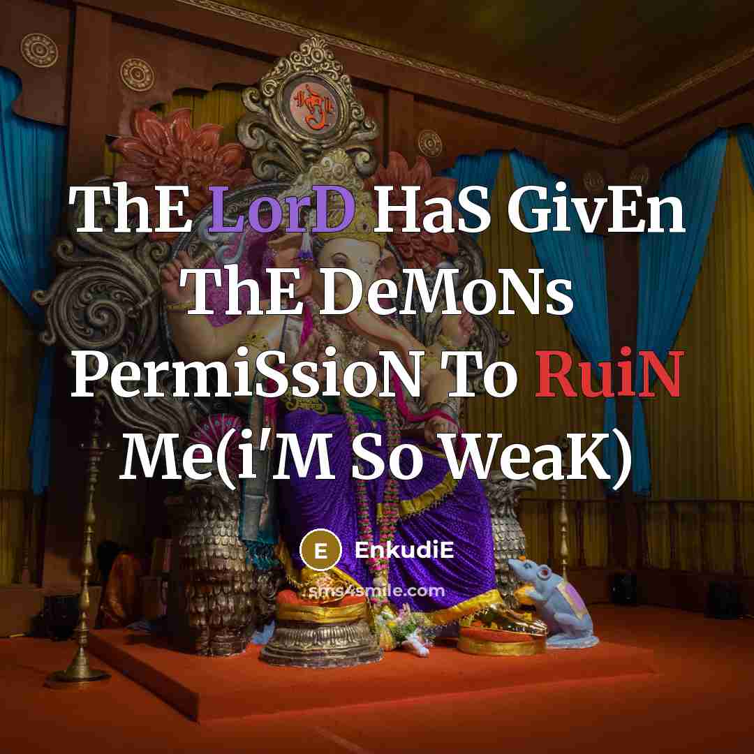 “ThE LorD HaS GivEn ThE DeMoNs PermiSsioN To RuiN Me(i'M…” quote by EnkudiE