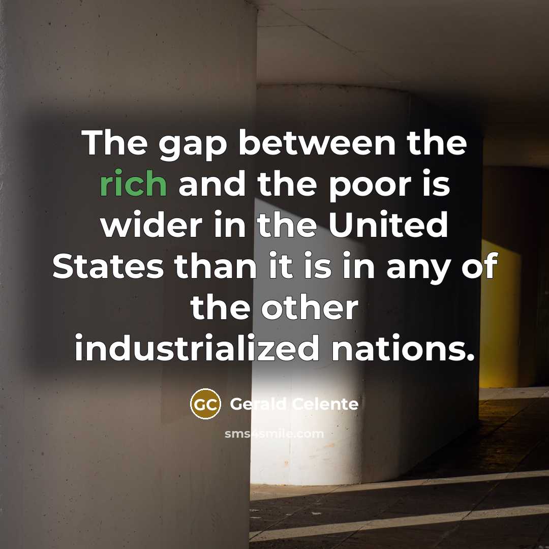 “The gap between the rich and the poor is wider…” quote by Gerald Celente