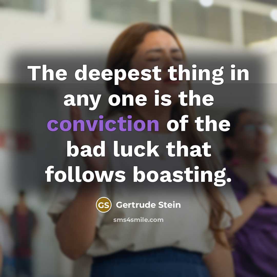 “The deepest thing in any one is the conviction of…” quote by Gertrude Stein