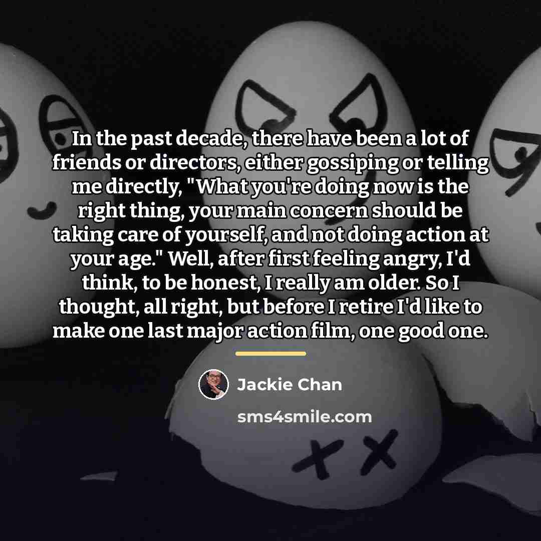 “In the past decade, there have been a lot of…” quote by Jackie Chan