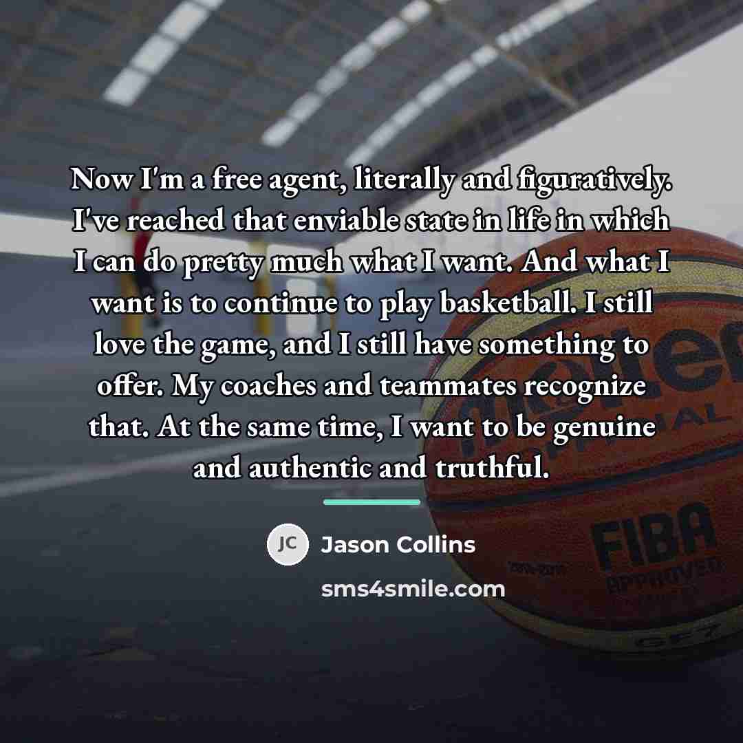 “Now I'm a free agent, literally and figuratively. I've reached…” quote by Jason Collins