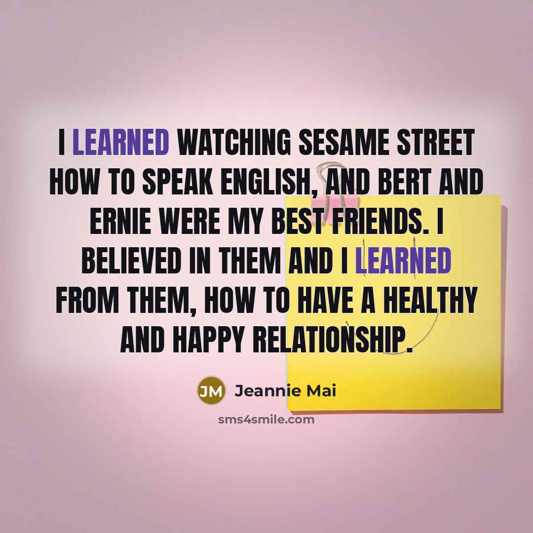 “I learned watching Sesame Street how to speak English, and…” quote by Jeannie Mai