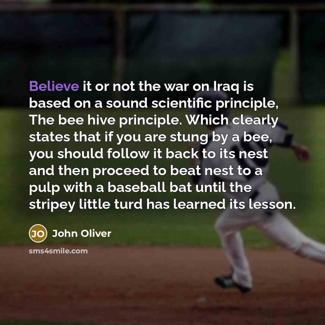 “Believe it or not the war on Iraq is based…” quote by John Oliver