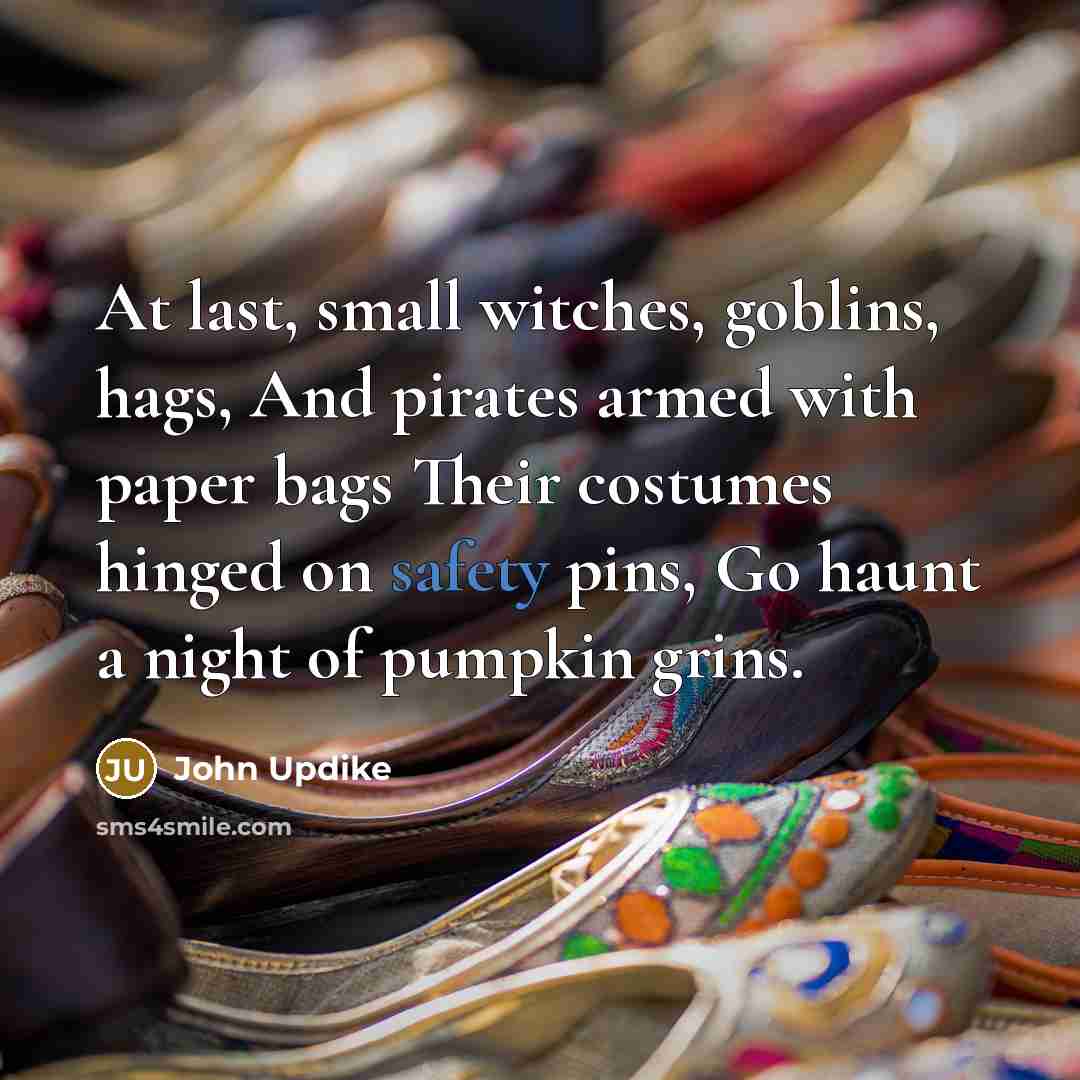 “At last, small witches, goblins, hags, And pirates armed with…” quote by John Updike