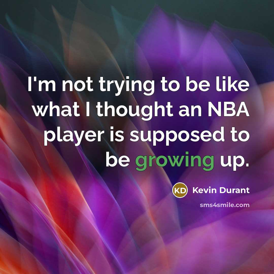 “I'm not trying to be like what I thought an…” quote by Kevin Durant